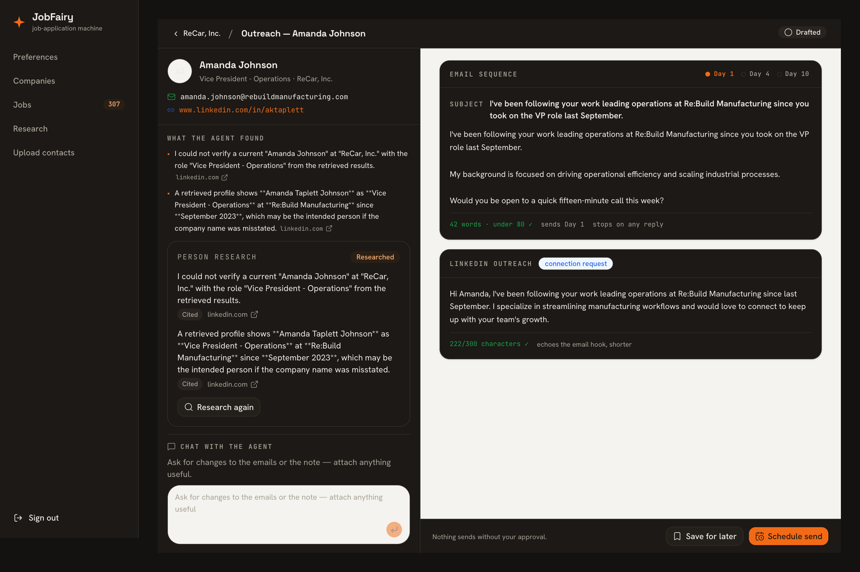A JobFairy person workspace: cited person-research findings on the left, and on the right a drafted Day 1/4/10 email sequence and a LinkedIn connection note, with Save for later and Schedule send buttons and the line “Nothing sends without your approval.”